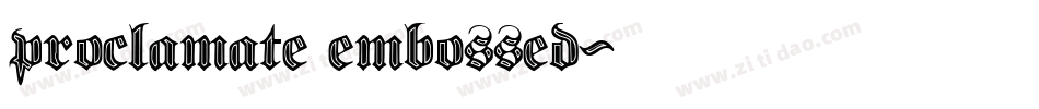 proclamate embossed字体转换